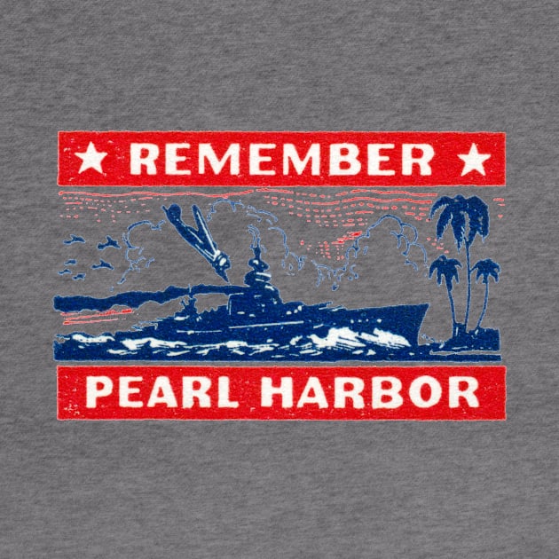 WWII Remember Pearl harbor by historicimage